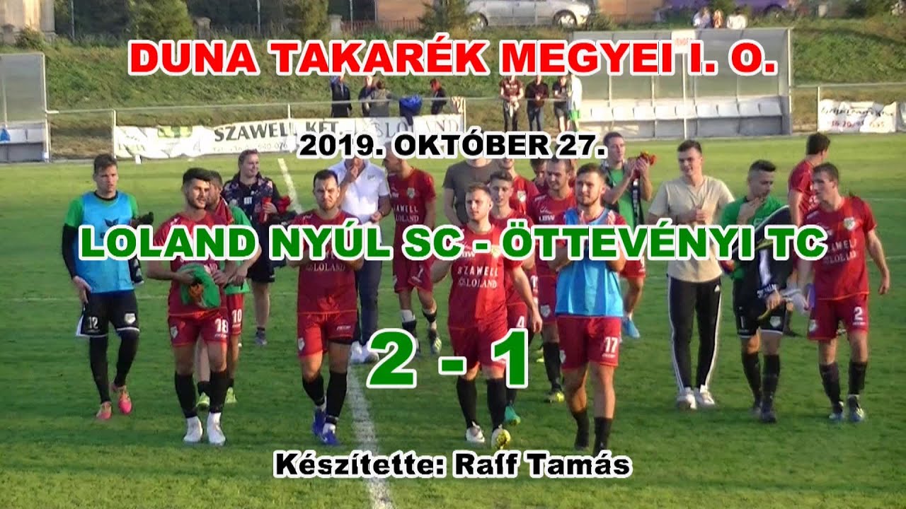 LOLAND Nyúl SC - Öttevényi TC | 2-1 | 2019.10.27.