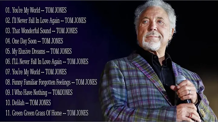 Tom Jones Greatest Hits Full Album -  Best Of Tom Jones Songs