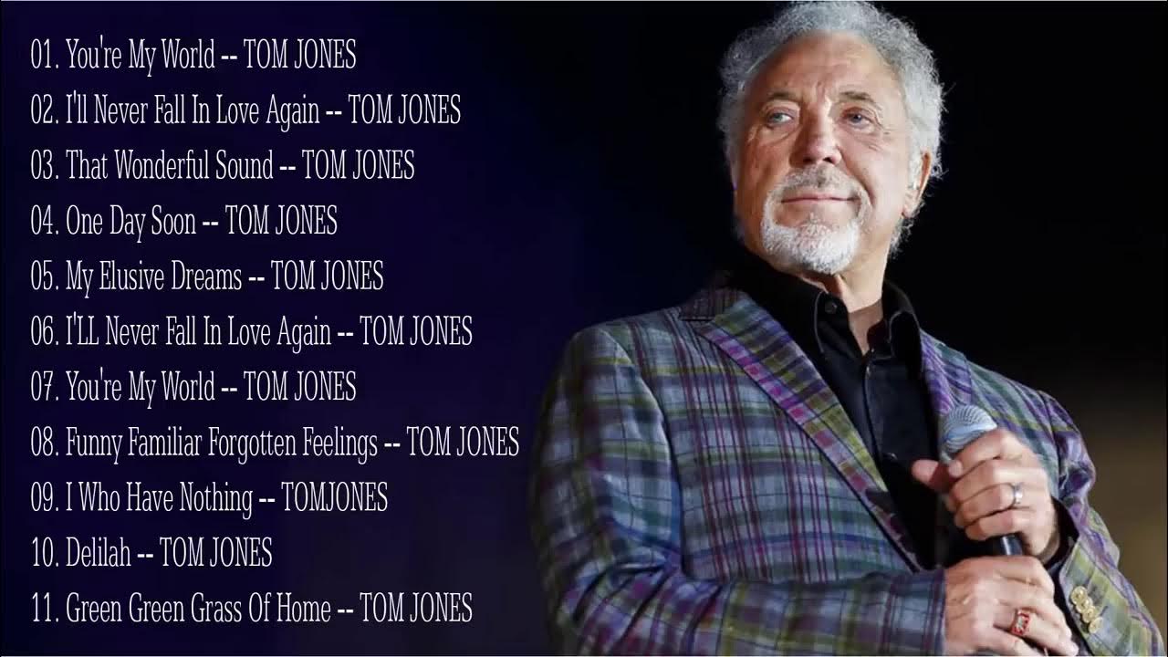 Tom Jones Greatest Hits Full Album Best Of Tom Jones Songs YouTube