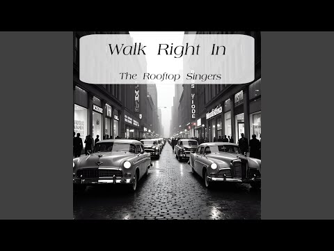 The Rooftop Singers - Walk Right In