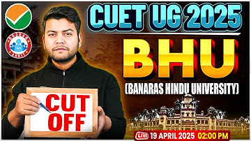 CUET 2025 BHU Cut Off | CUET UG 2025 BHU Expected Cut Off | CUET UG Exam Date Sheet 2025 | By RWA