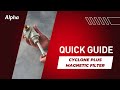 Quick Guide: Cyclone Plus magnetic filter