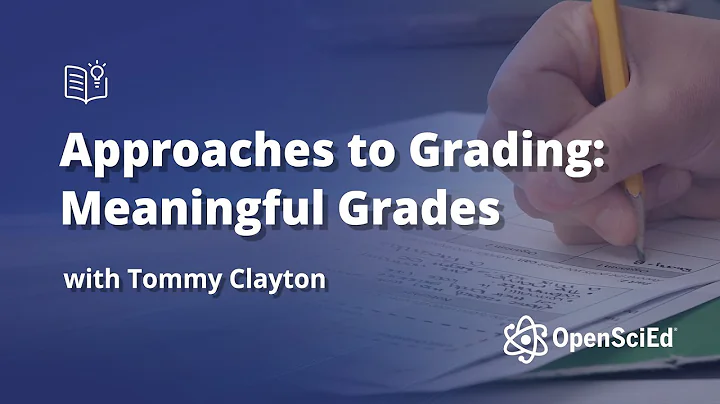 Approaches to Grading: Meaningful Grades | OpenSciEd On-Demand Resources