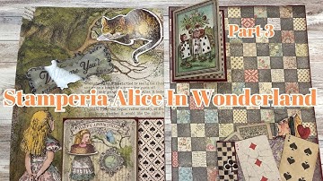 Stamperia Alice In Wonderland * Alice In Wonderland Junk Journal * Part 3