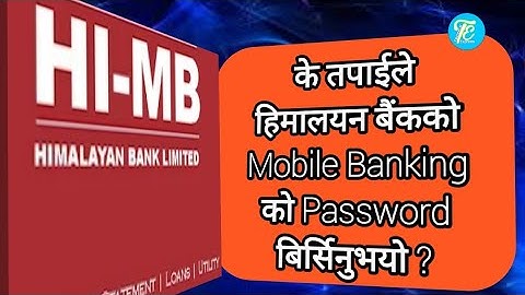 Forgot Himalayan mobile banking password ? HBL ko password kasari reset garne ?
