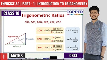 Exercise 8.1 | Part - 1 | Introduction to Trigonometry | Class 10 CBSE | Video #1