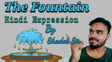 Up board India, hindi translation of the fountain, the fountain explain in hindi by shadab sir