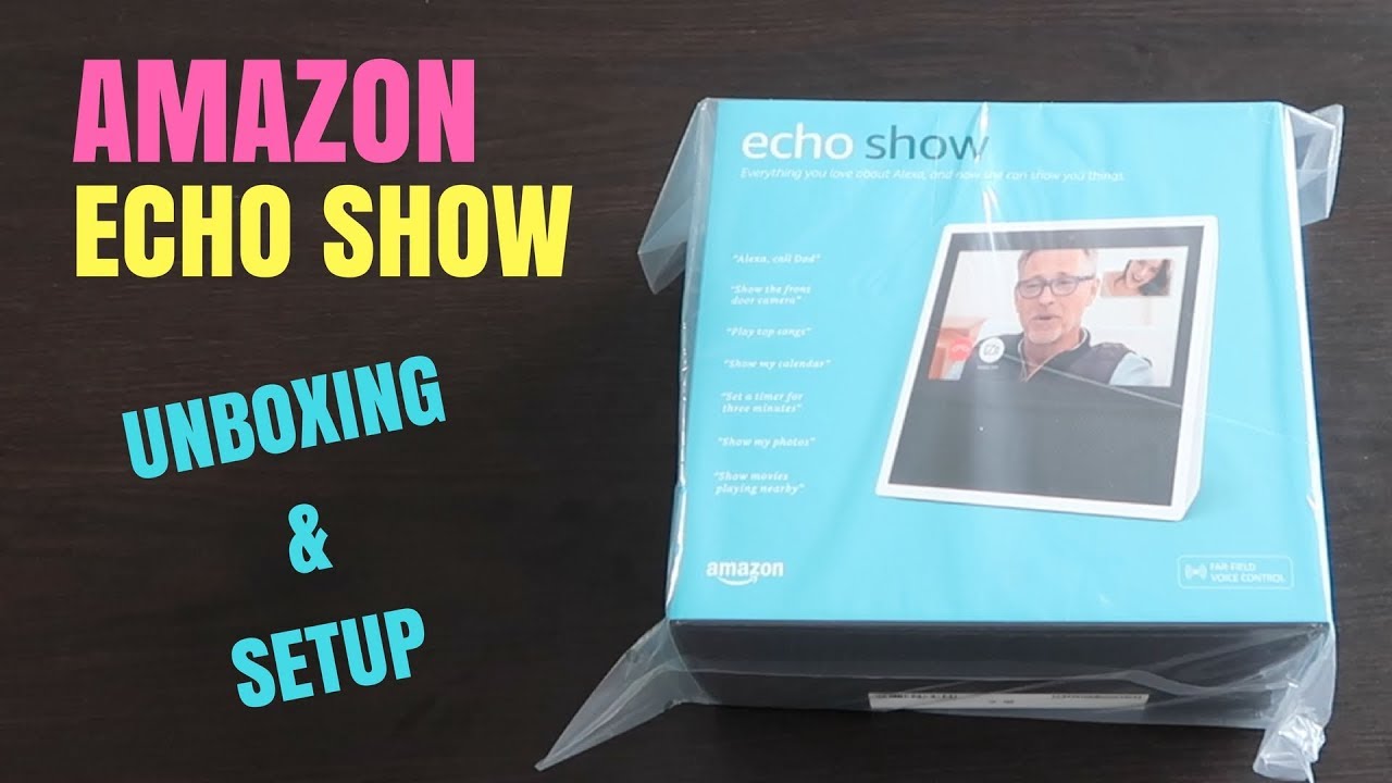 Amazon Echo Show / ALEXA - Unboxing and Setup - YouTube