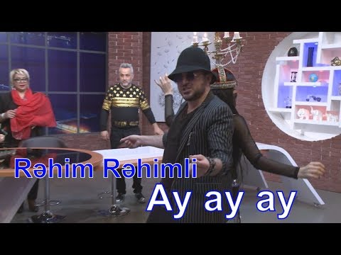 Rəhim Rəhimli - Ay ay ay