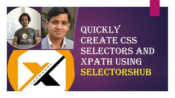 How to quickly create CSS Selector and Xpath using by selectorsHub