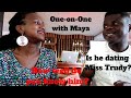 How well do you know wode Maya? Is he dating Miss Trudy? //Nabz Arah