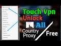 Touch Vpn Unlock All Country 2021 | Free Download Touch Vpn  Touch vpn all proxy open New Method image