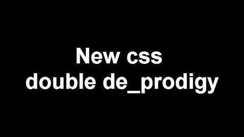 New css double de_prodigy