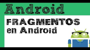 Introducción a Fragmentos - Tutorial Android