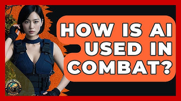 How Is AI Used In Combat? - Tactical Warfare Experts