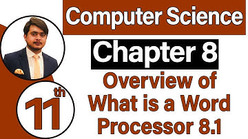 11th Class Computer Science Chapter 8 - Overview  What is a Word Processor (8.1) - ICS Computer