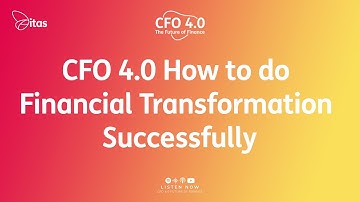 CFO 4.0 Podcast | How to do Financial Transformation Successfully