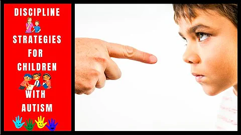 Discipline Strategies for Children With Autism