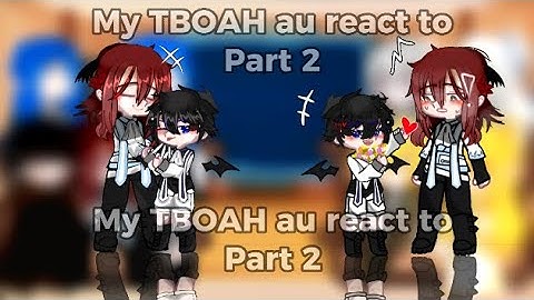 My TBOAH au react to future and other stuff’s ||part 2/? My au Spoilers Read DESCR! discounted||
