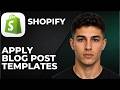 How to Change and Apply Blog Post Templates in Shopify (Step by Step Beginner Tutorial 2026)
