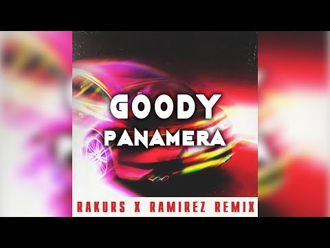 GOODY - Panamera (Rakurs & Ramirez Remix Censored) 🗒 Текст песни 💾 Скачать песню