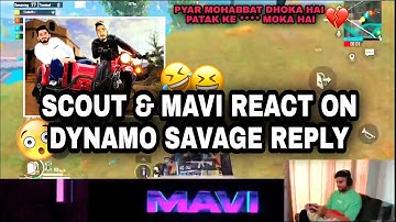 ScOut & Mavi reaction on Dynamo savage reply 😂🤣Pyar Mohabbat dhoka hai 💔