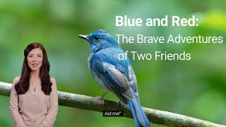 Bedtime Story For Kids (Ages 4-8) - Blue and Red: The Brave Adventures of Two Friends