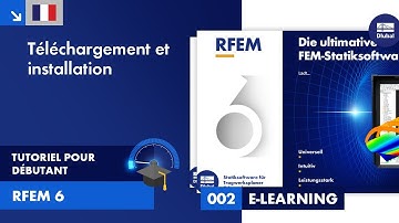 Tutoriel pour débutant sur RFEM 6 | 002 Téléchargement et installation