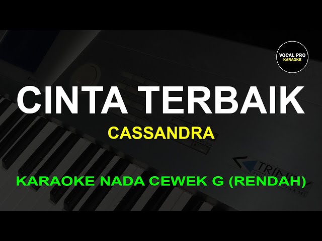 CINTA TERBAIK KARAOKE NADA CEWEK G (RENDAH) | CASSANDRA | VOCAL PRO KARAOKE | Audio HIGH QUALITY class=