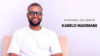 Staying Celibate | Kabelo Madimabe | Sex before marriage | God and