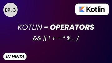 Kotlin Operators Explained in Hindi🔥 | Arithmetic, Logical & More | Kotlin Tutorial 2025 @PhoneLess