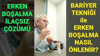 Erken Boşalma Probleminin Çözümünde Bariyer Tekniğini Keşfedin!