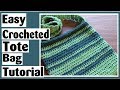 Easy Crocheted Tote Bag - How to Crochet Tutorial for Beginners Easy Crocheted Tote Bag - How to Crochet Tutorial for Beginners