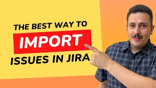 How to Import Issues into Jira