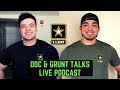 &quot;DOC &amp; GRUNT TALKS&quot; LIVE PODCAST (EP.10 SEASON 1 FINALE) | MILITARY Q&amp;A | COME DRINK WITH US!