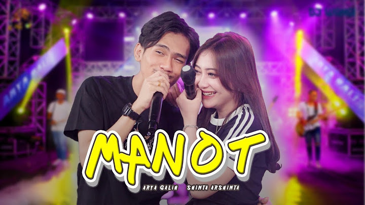 Manot - Shinta Arsinta ft Arya Galih (Official Music Video)