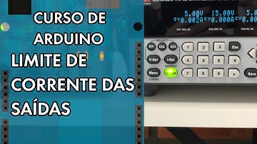 LIMITE DE CORRENTE NAS SAÍDAS DO ARDUINO | Curso de Arduino #289