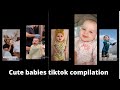 Cute babies tiktok compilation