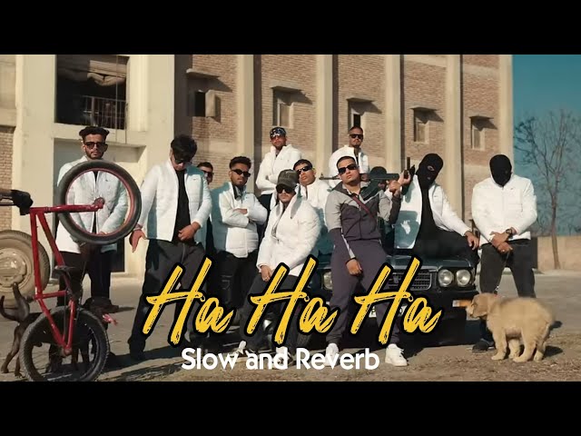 Ha Ha Ha - Slow and Reverb | Dhanda Nyoliwala | Muffy Lofi Records | class=