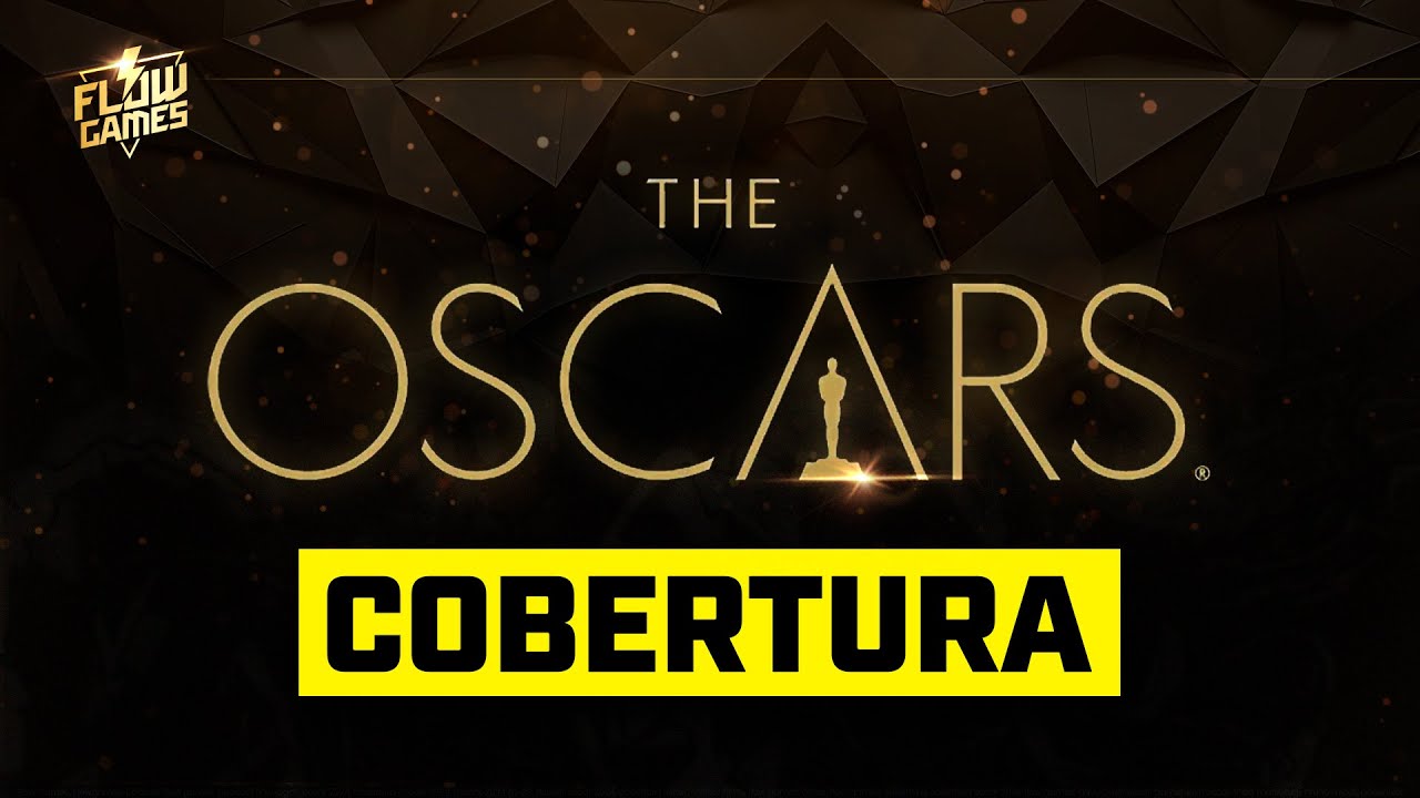 COBERTURA AO VIVO OSCARS 2024 Live Flow Games com COMENTÁRIOS! YouTube