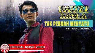 Fauzi Akela - Tak Pernah Menyatu [  HD]