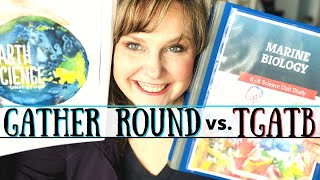 GATHER ROUND vs THE GOOD AND THE BEAUTIFUL SCIENCE UNIT COMPARISON\\family style homeschool review