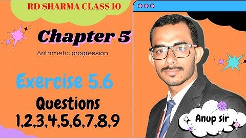 Exercise 5.6 Questions 1 to 9 | Chapter 5 Arithmetic Progression | Ch 5 AP rd sharma class 10 maths