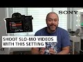 What is S&Q Mode? | Slow and Quick Setup With Miguel Quiles | Sony Alpha Universe