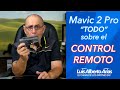 "TODO" sobre el control remoto. "MAVIC 2 PRO"