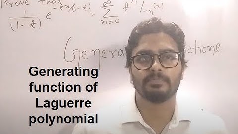 Generating function of Laguerre polynomial | Kandarp Vidyasagar