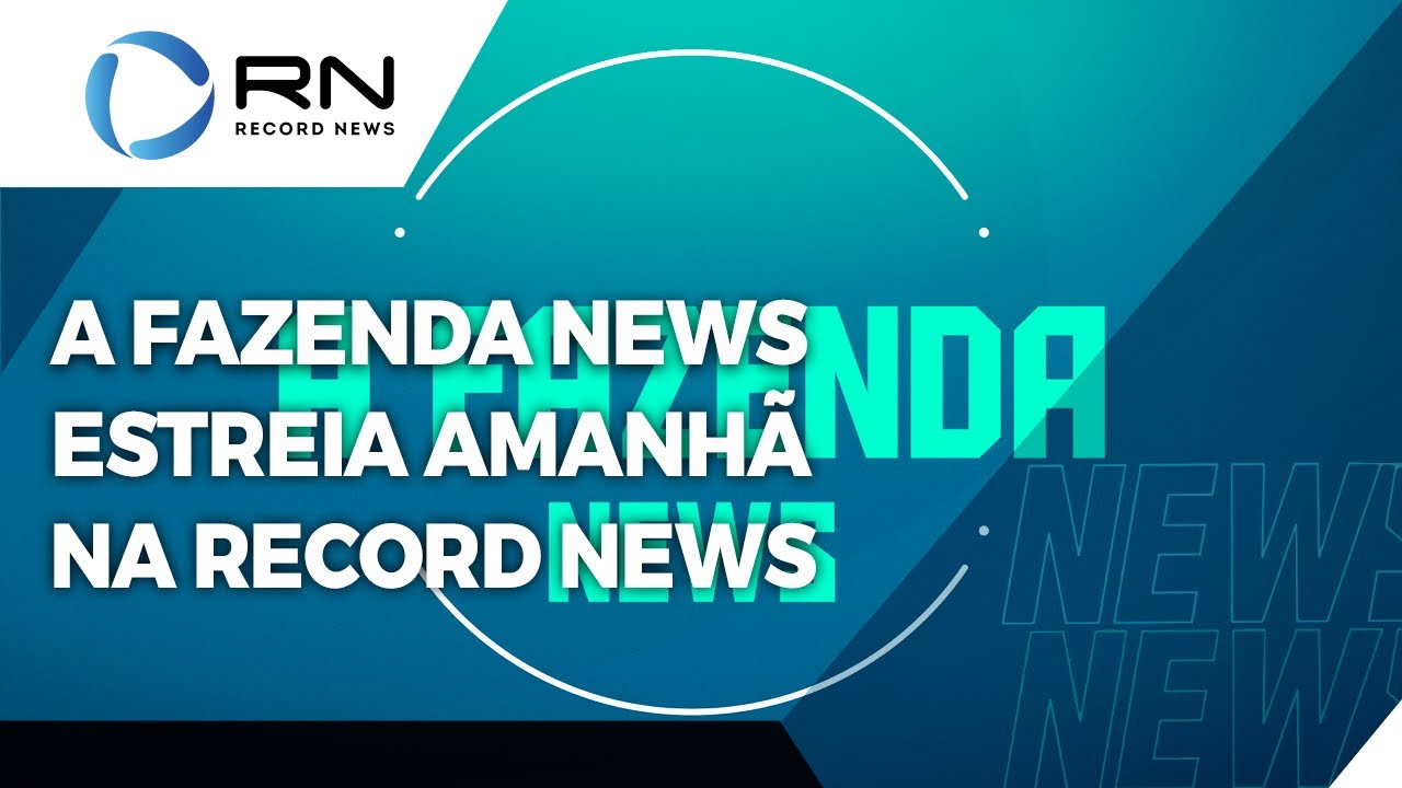 A Fazenda News: amanhã é dia de estreia na Record News