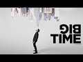 Big Time - Official Trailer