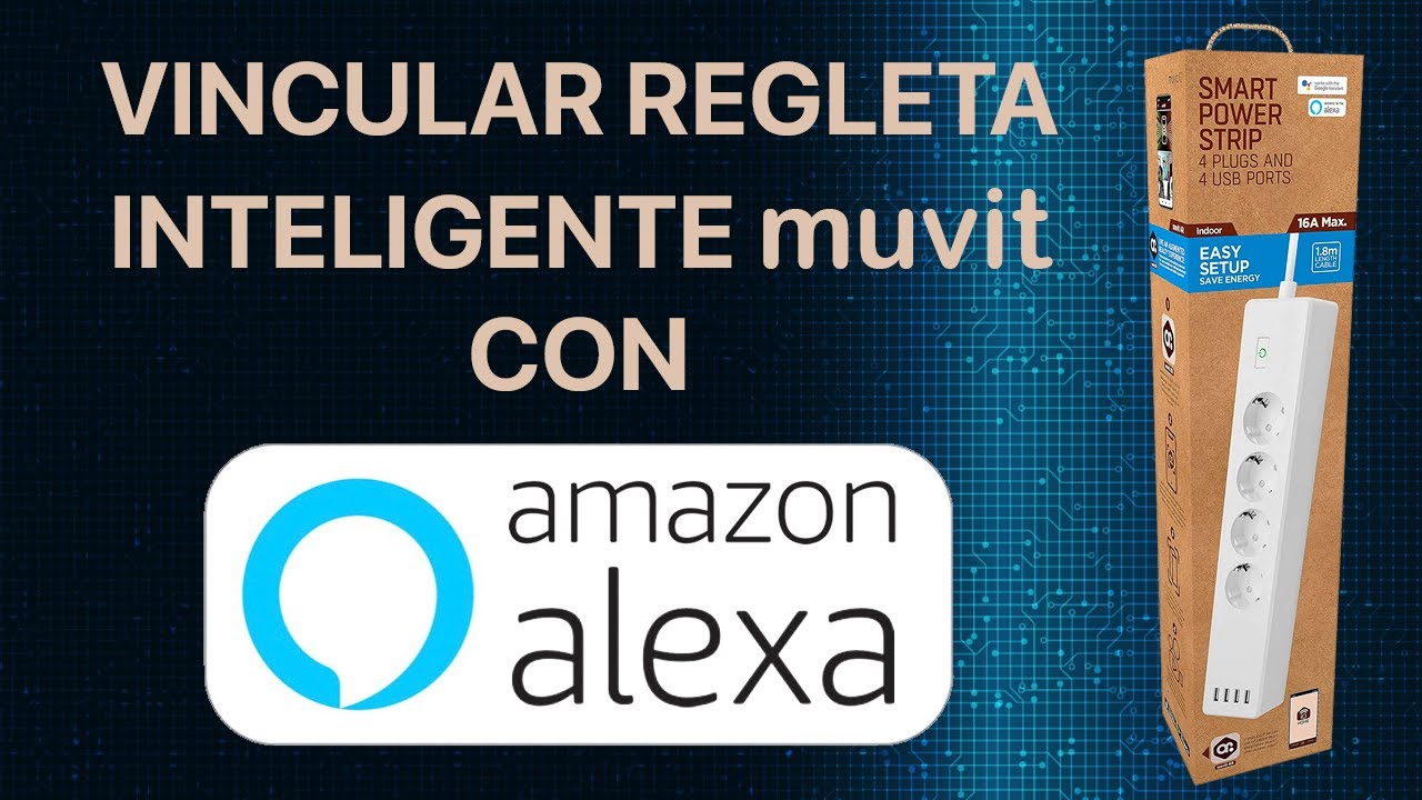 Vincular regleta inteligente Muvit con  Alexa 