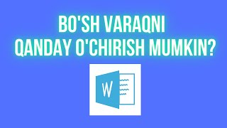 Word bo'sh varaqni qanday o'chirish mumkin?